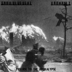 Gromkult : Prelude to the Apokalypse